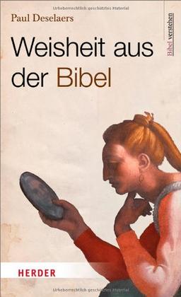 Weisheit aus der Bibel: Bibel verstehen