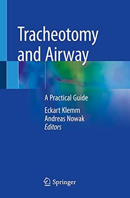 Tracheotomy and Airway: A Practical Guide