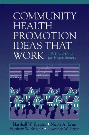 Community Health Promotion Ideas That Work: A Field-book for Practitioners