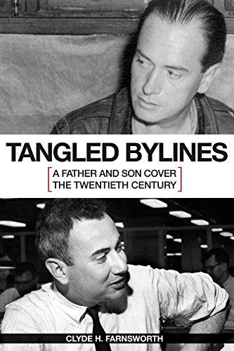 Tangled Bylines: A Father and Son Cover the Twentieth Century