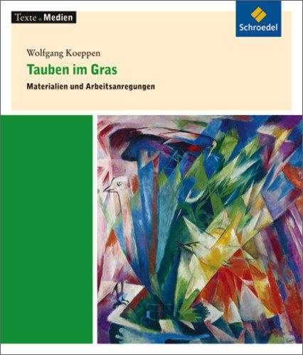 Texte.Medien: Wolfgang Koeppen: Tauben im Gras: Materialien und Arbeitsanregungen