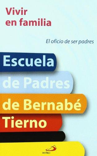 Vivir en familia: El oficio de ser padres (Escuela de padres)