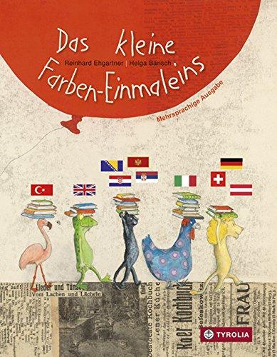 Das kleine Farben-Einmaleins: Mehrsprachige Ausgabe auf Kroatisch-Bosnisch-Serbisch-Montenegrinisch (von Filip Kozina), Türkisch (von Serafettin ... (von Jo Knepler Bedingfield) und Deutsch