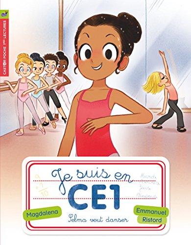 Je suis en CE1. Vol. 15. Selma veut danser