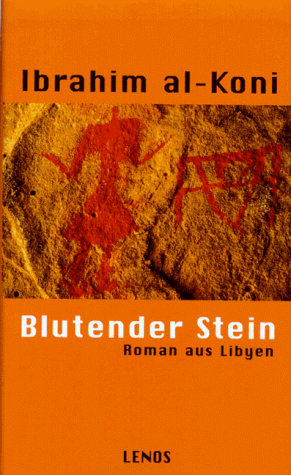 Blutender Stein. Roman aus Libyen