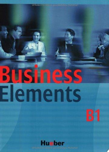 Business Elements B1: Lehrbuch mit integrierter Lerner Audio-CD