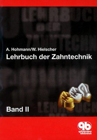 Lehrbuch der Zahntechnik, Bd.2, Prothetik