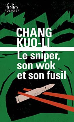 Le sniper, son wok et son fusil : thriller