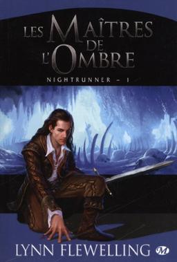 Nightrunner. Vol. 1. Les maîtres de l'ombre