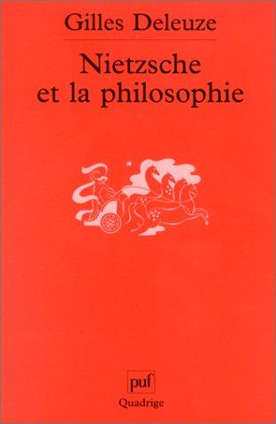 Nietzsche Et La Philosophie (Quadrige)