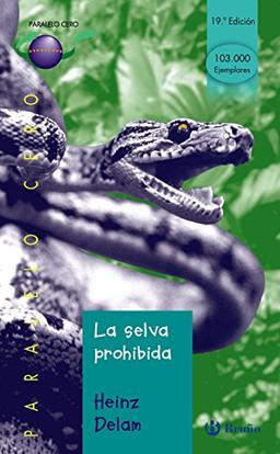 La selva prohibida (Castellano - JUVENIL - PARALELO CERO)