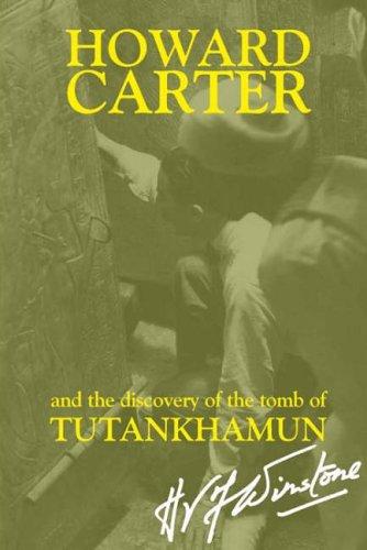 Howard Carter and the Discovery of the Tomb of Tutankhamun