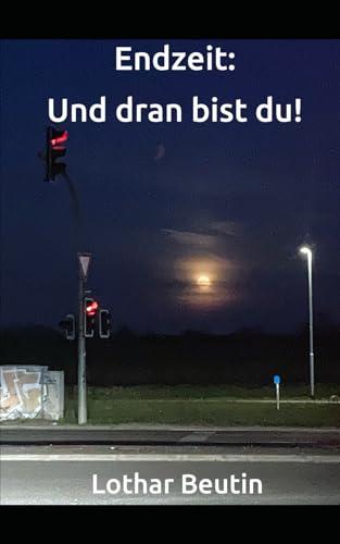 Endzeit: Und dran bist du!