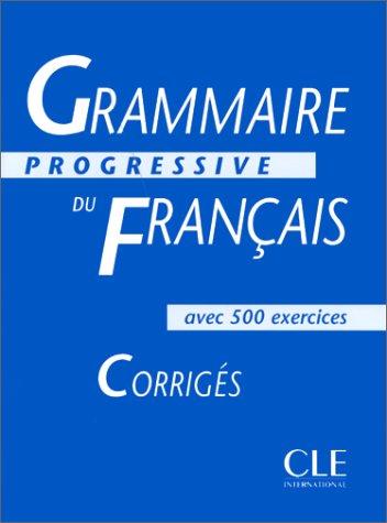 Grammaire progressive du français : avec 500 exercices corrigés