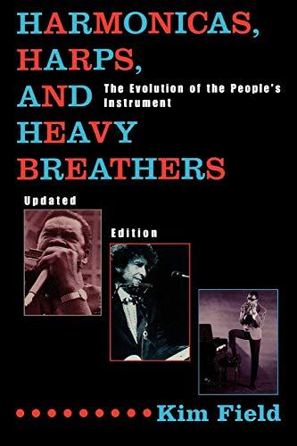 Harmonicas, Harps and Heavy Breathers: The Evolution of the People's Instrument, Updated Edition