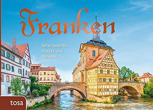 Franken: Sehenswertes, Dialekt und Rezepte