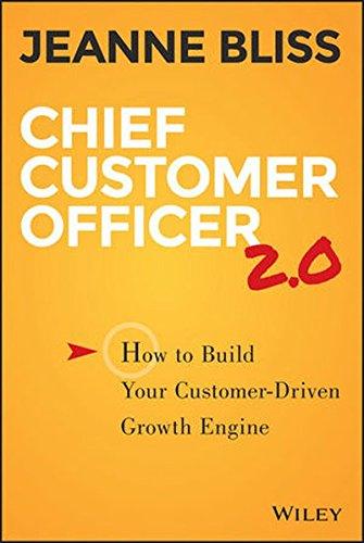 Chief Customer Officer 2.0: How to Build Your Customer-Driven Growth Engine