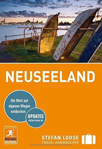 Stefan Loose Reiseführer Neuseeland: mit Reiseatlas