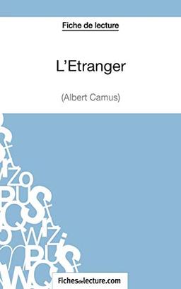 L'Etranger d'Albert Camus (Fiche de lecture) : Analyse complète de l'oeuvre