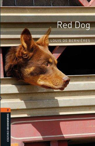 The Oxford Bookworms Library: Red Dog Level 2 (Oxford Bookworms Library: Stage 2)