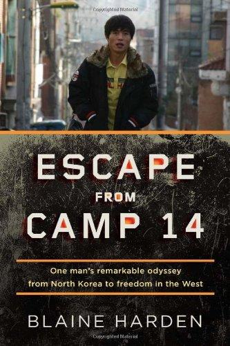 Escape from Camp 14: One Man's Remarkable Odyssey from North Korea to Freedom in the West