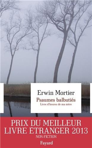 Psaumes balbutiés : livre d'heures de ma mère