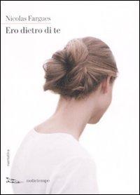 Ero dietro di te (Narrativa)