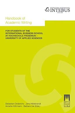 Handbook of Academic Writing: For Students of the International Business School at Hochschule Fresenius - University of Applied Sciences