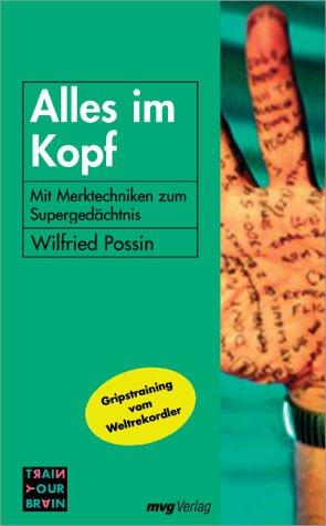 Alles im Kopf! Mit Merktechniken zum Supergedächtnis