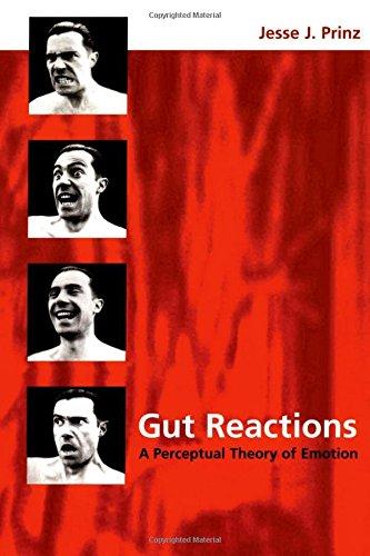 Gut Reactions: A Perceptual Theory of Emotion (Philosophy of Mind)