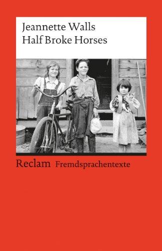 Half Broke Horses: A True-Life Novel (Fremdsprachentexte)