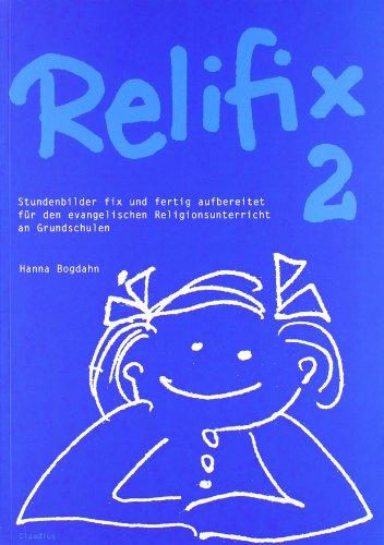 Relifix 2: Stundenbilder fix und fertig aufbereitet für den evangelischen Religionsunterricht an Grundschulen