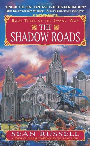 The Shadow Roads: Book Three of the Swans' War