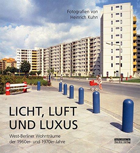 Licht, Luft und Luxus: West-Berliner Wohnträume der 1960er- und 1970er-Jahre