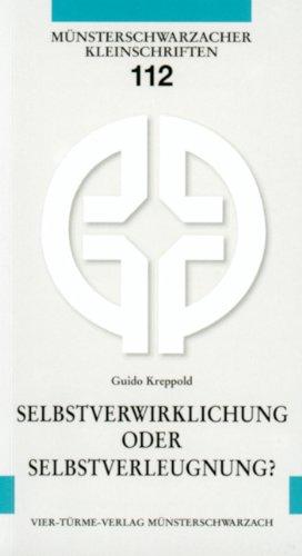 Selbstverwirklichung oder Selbstverleugnung?