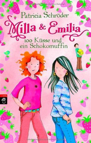 Milla & Emilia - 100 Küsse und ein Schokomuffin -: Band 4