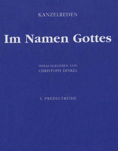 Im Namen Gottes: 1. Predigtreihe