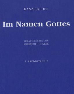 Im Namen Gottes: 1. Predigtreihe