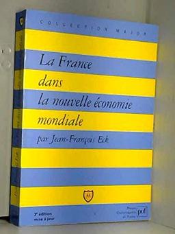 La France Dans La Nouvelle Economie Mondiale (Major)