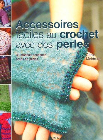 Accessoires faciles au crochet avec des perles : 30 modèles tendance ornés de perles