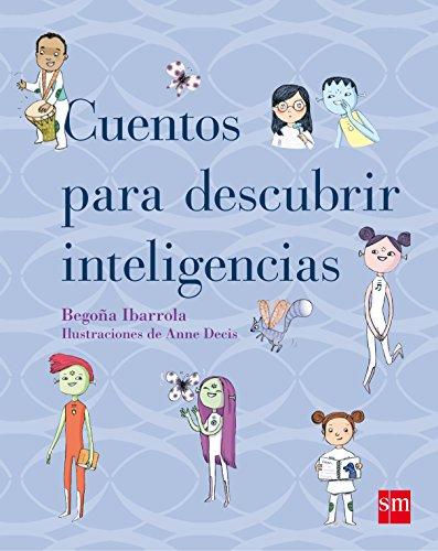 Cuentos para descubrir las inteligencias (Padres y maestros)