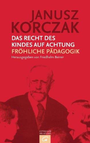 Das Recht des Kindes auf Achtung / Fröhliche Pädagogik