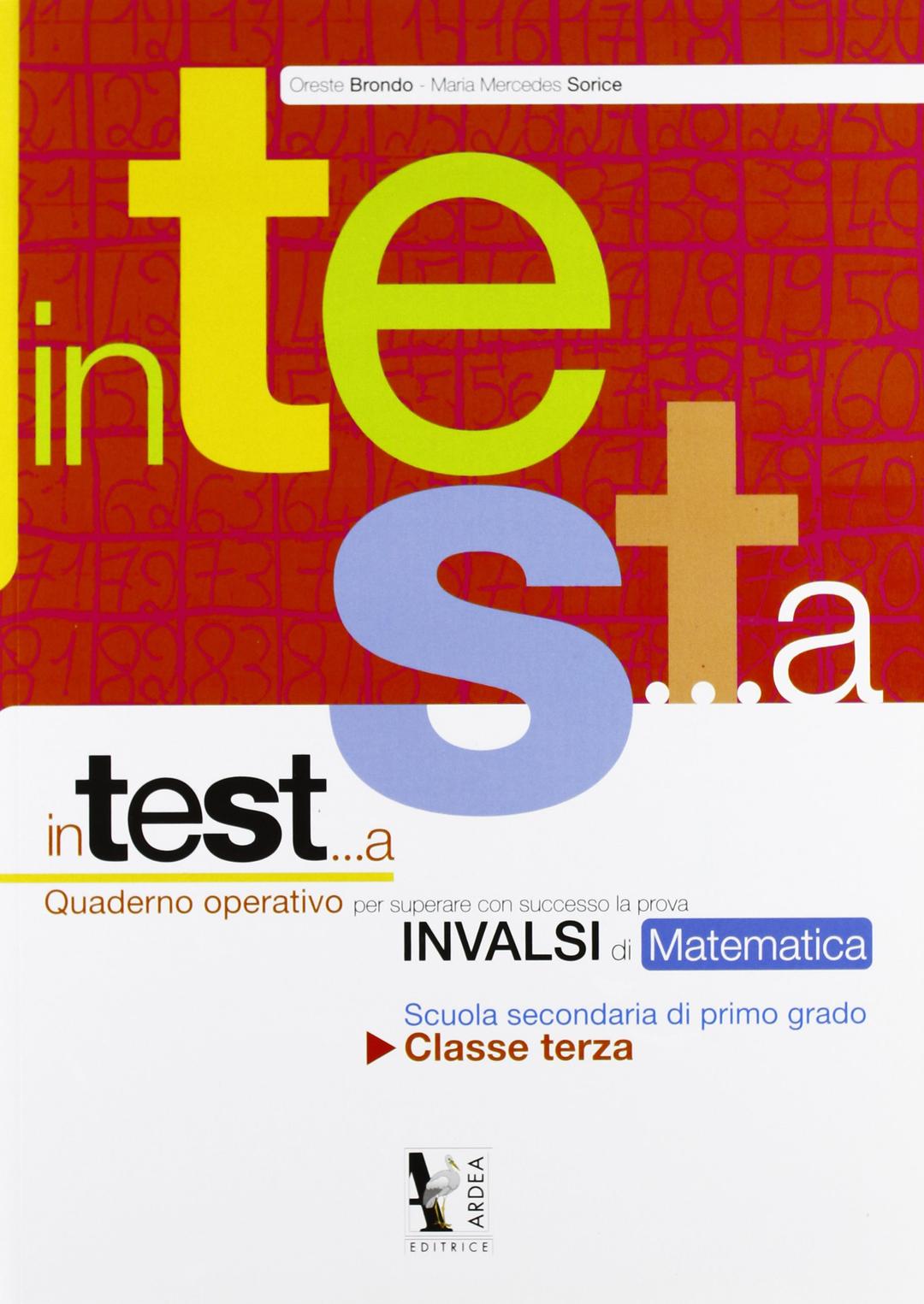 In test... a matematica. INVALSI di matematica. Per la Scuola media. Con CD Audio. Con CD-ROM (Vol. 3)