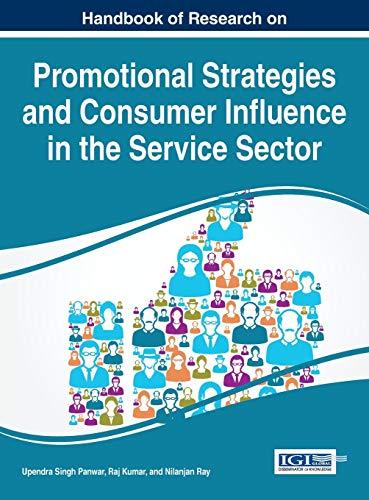 Handbook of Research on Promotional Strategies and Consumer Influence in the Service Sector (Advances in Marketing, Customer Relationship Management, and E-services)