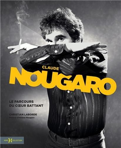 Claude Nougaro : le parcours du coeur battant