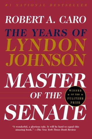 Master of the Senate: The Years of Lyndon Johnson III (Vintage)