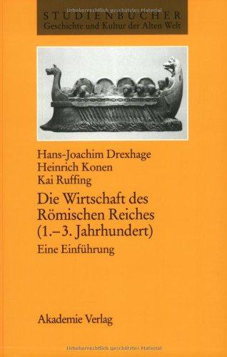 Die Wirtschaft des Römischen Reiches (1.-3. Jahrhundert): Eine Einführung