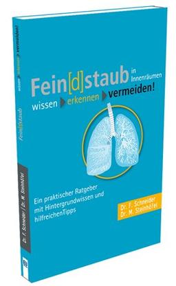 Fein[d]staub in Innenräumen: Ein praktischer Ratgeber mit Hintergrundwissen und hilfreichen Tipps