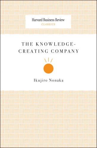 Knowledge-creating Company (Harvard Business Review Classics)