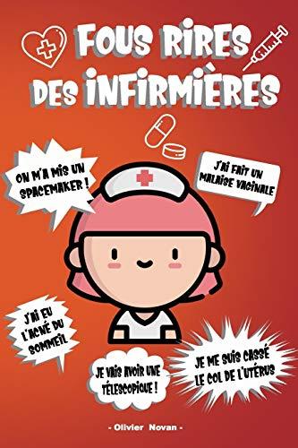 Fous rires des infirmières: les plus belles perles entendues en service, anecdotes, lapsus, phrases drôles et hilarantes